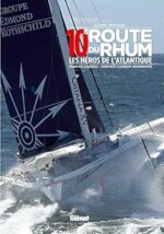 10e route du rhum les héros de l'Atlantique